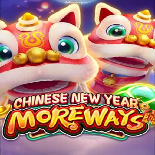 Step into Fortune with CHINESENEWYEARMOREWAYS: An Exciting Game at SuperVIP Casino