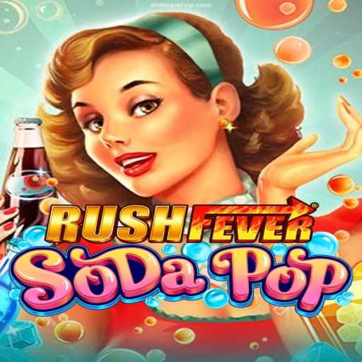 Unleashing the RushFeverSodaPop Experience